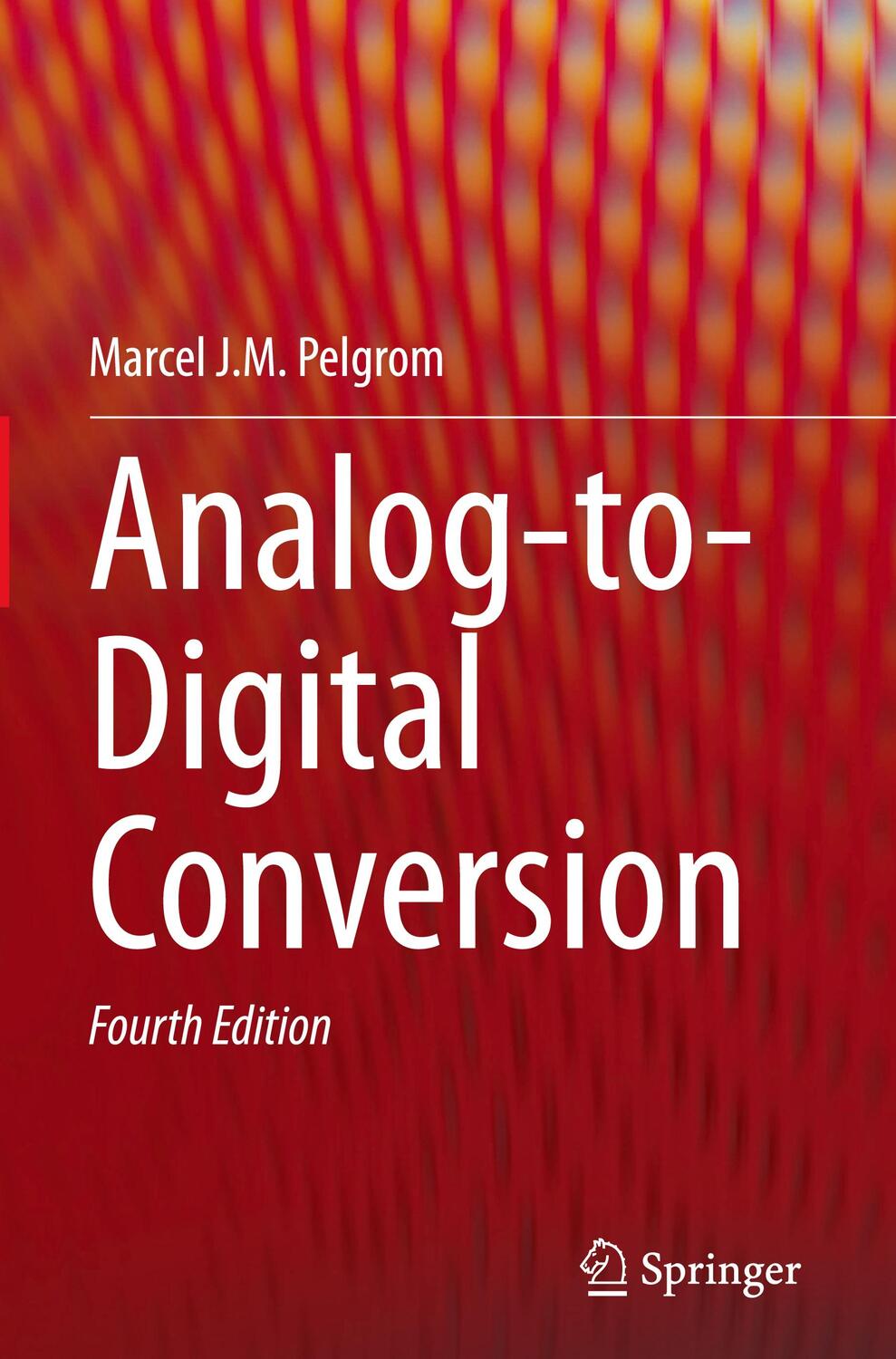 Cover: 9783030908072 | Analog-to-Digital Conversion | Marcel J. M. Pelgrom | Buch | xxxiv