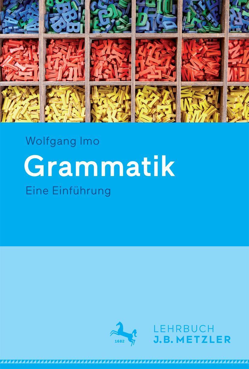 Cover: 9783476026125 | Grammatik | Eine Einführung | Wolfgang Imo | Taschenbuch | VIII | 2016