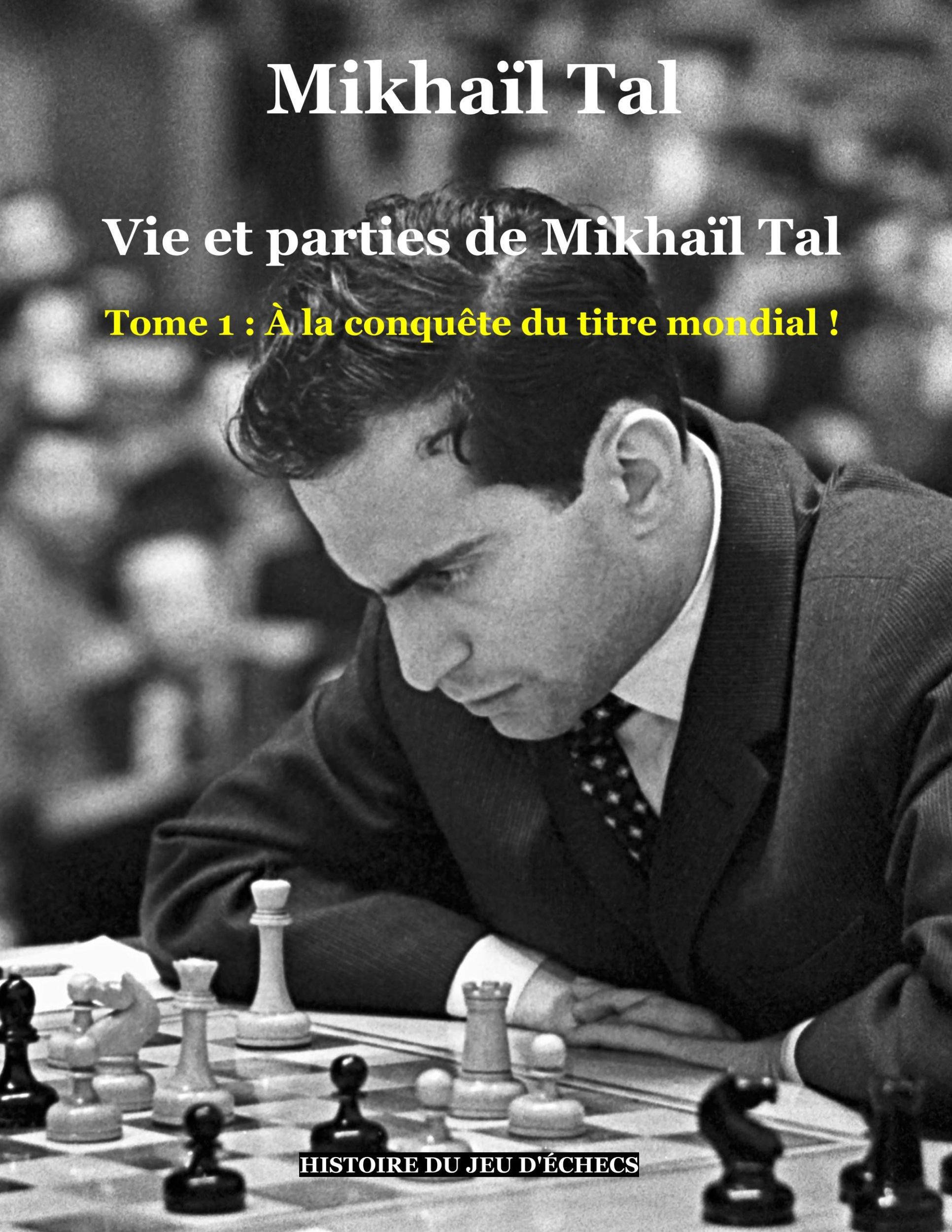 Cover: 9782322092208 | Vie et parties de Mikhaïl Tal | Mikhaïl Tal | Taschenbuch | Paperback