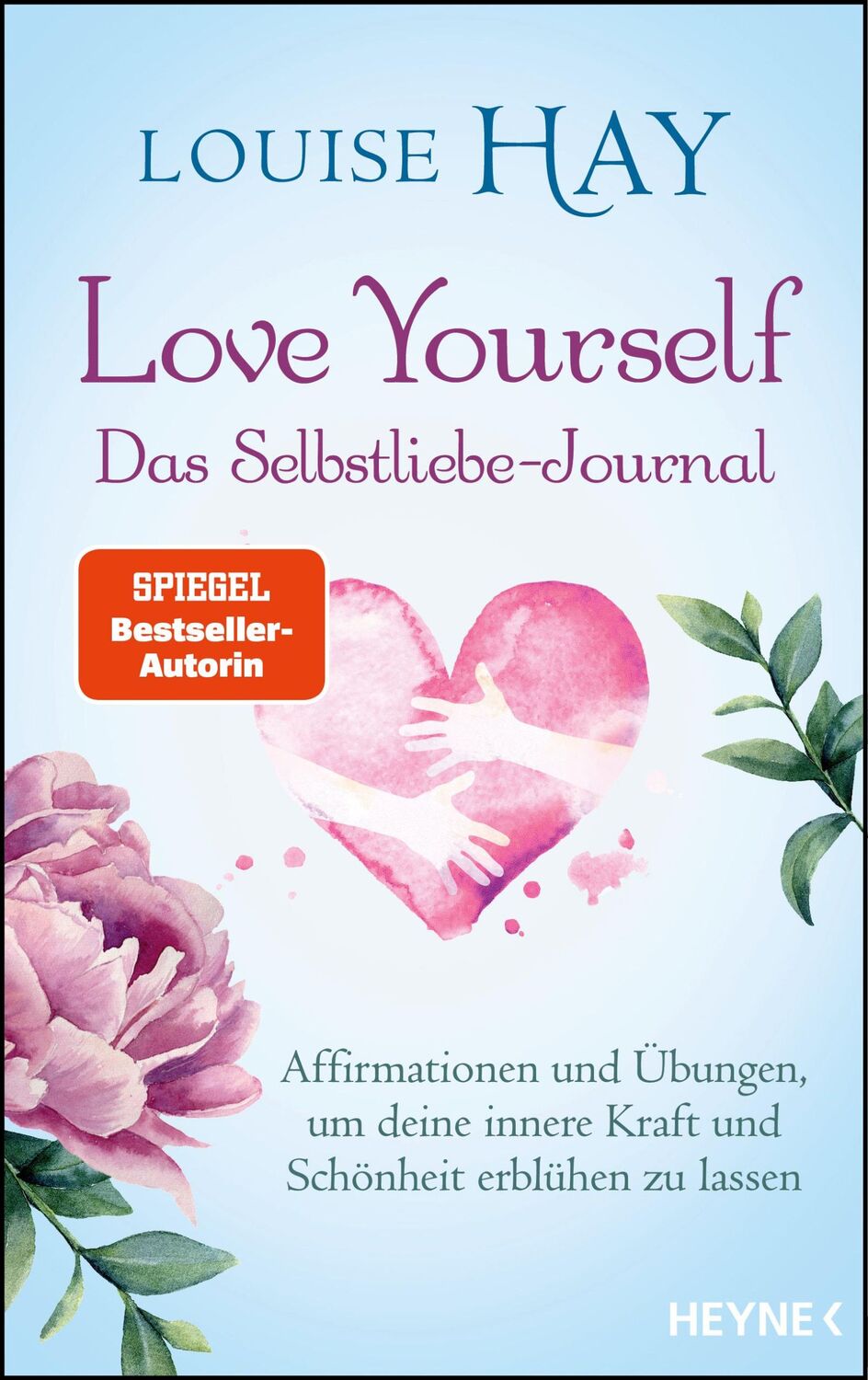 Cover: 9783453704923 | Love Yourself - Das Selbstliebe-Journal | Louise Hay | Taschenbuch