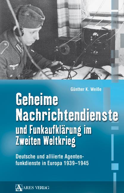 Cover: 9783902475640 | Geheime Nachrichtendienste und Funkaufklärung im Zweiten Weltkrieg