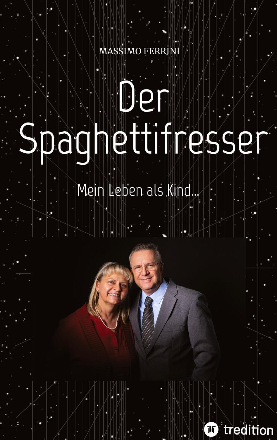 Cover: 9783347547292 | Der Spaghettifresser | Mein Leben als Kind | Massimo Ferrini | Buch
