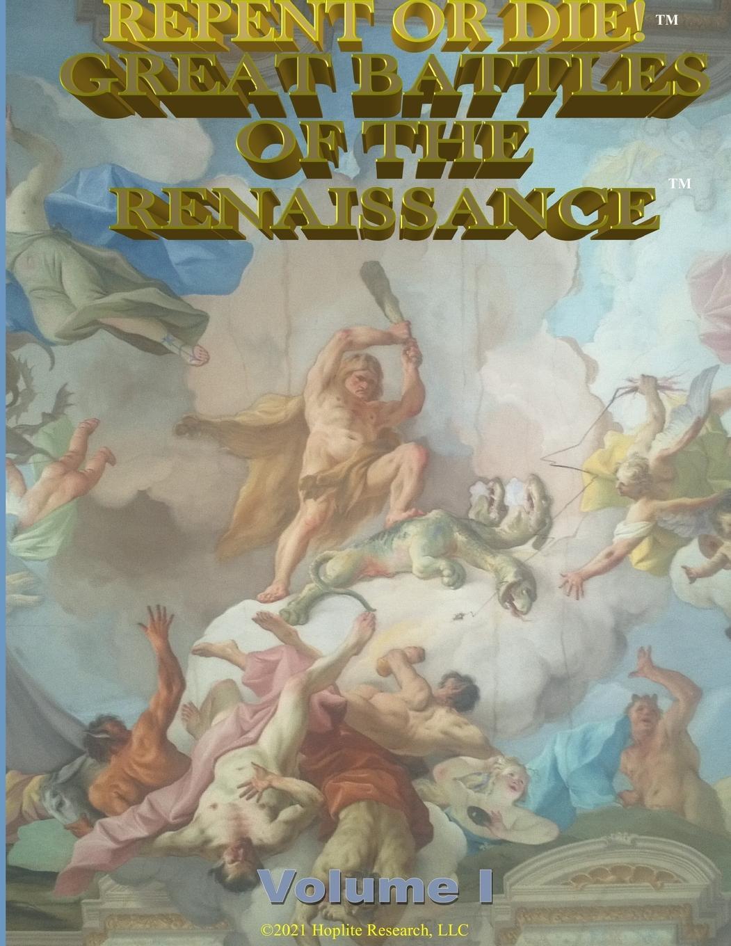 Cover: 9781300370215 | REPENT OR DIE! | GREAT BATTLES OF THE RENAISSANCE Volume I | Buch