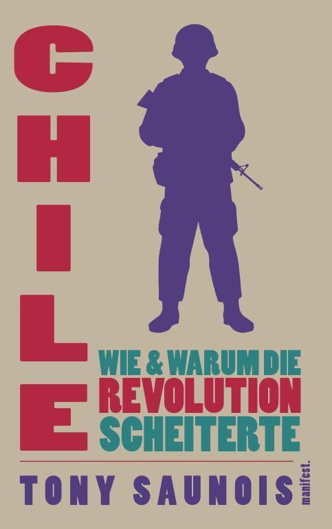 Cover: 9783961561315 | Chile | Wie und warum die Revolution scheiterte | Tony Saunois | Buch
