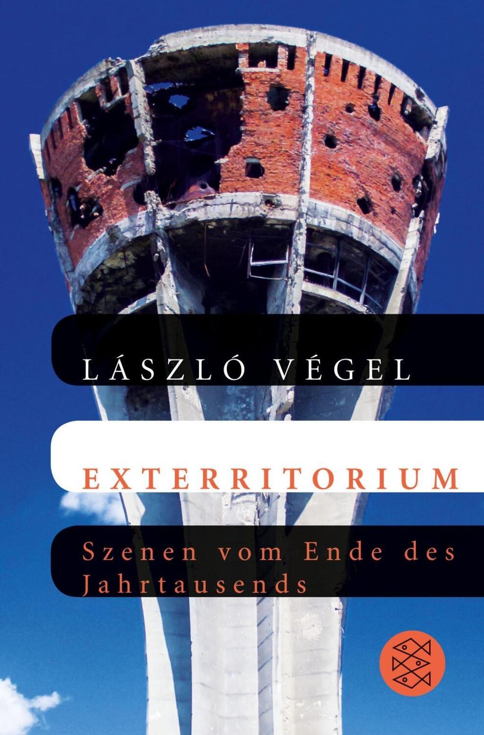 Cover: 9783596194636 | Exterritorium | Szenen vom Ende des Jahrtausends | László Végel | Buch