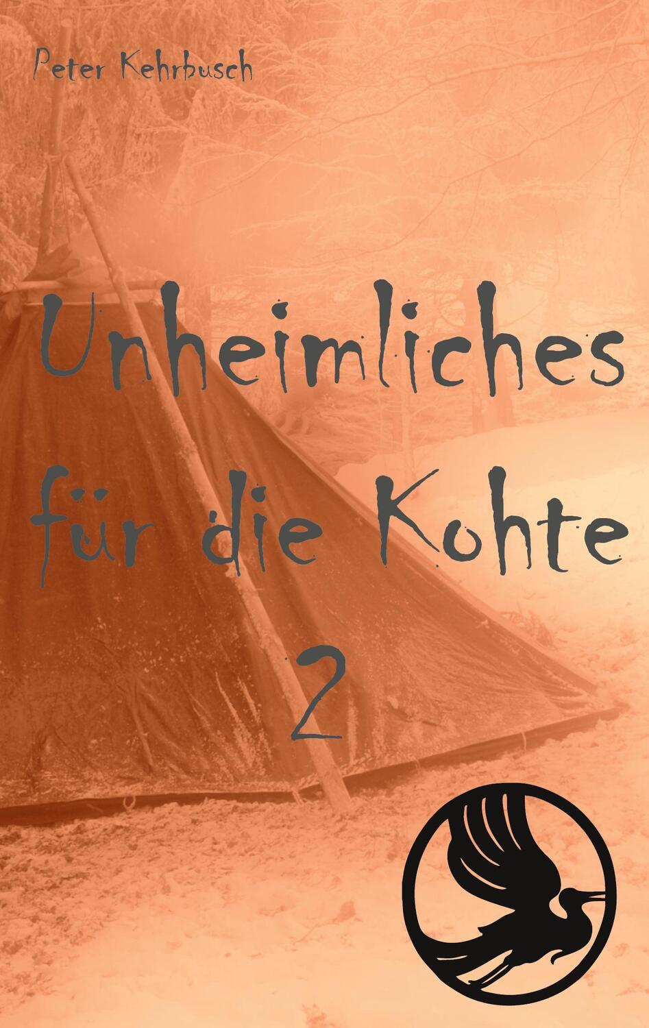 Cover: 9783746006307 | Unheimliches für die Kohte 2 | Peter Kehrbusch | Taschenbuch | Deutsch