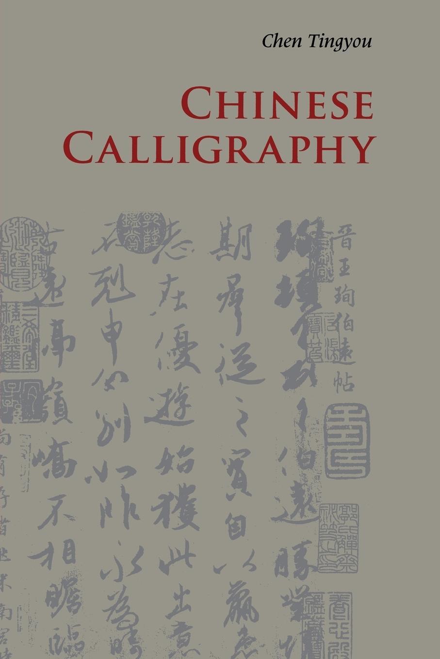 Cover: 9780521186452 | Chinese Calligraphy | Tingyou Chen | Taschenbuch | Paperback | 2011