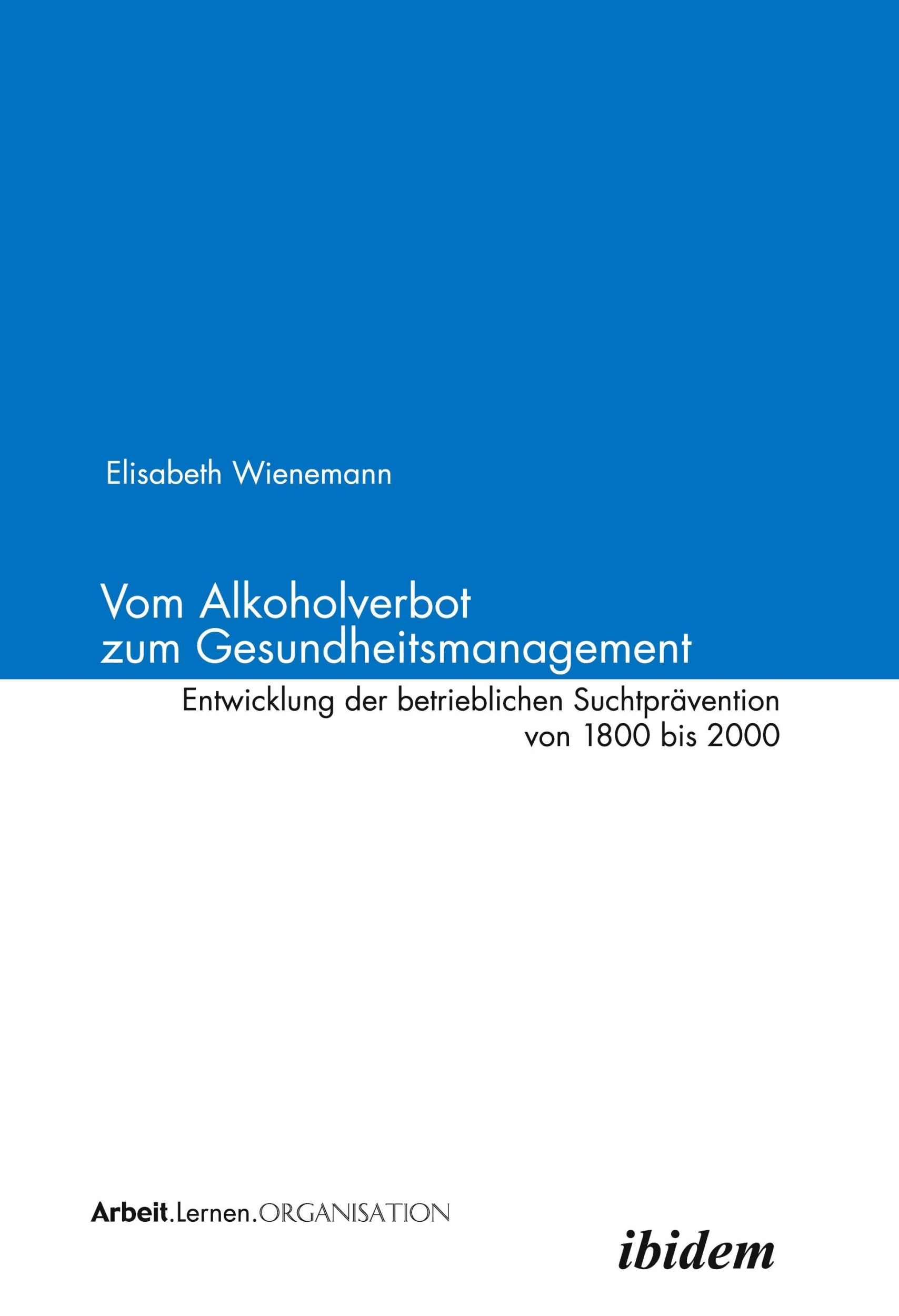 Cover: 9783898210768 | Vom Alkoholverbot zum Gesundheitsmanagement | Wienemann | Taschenbuch