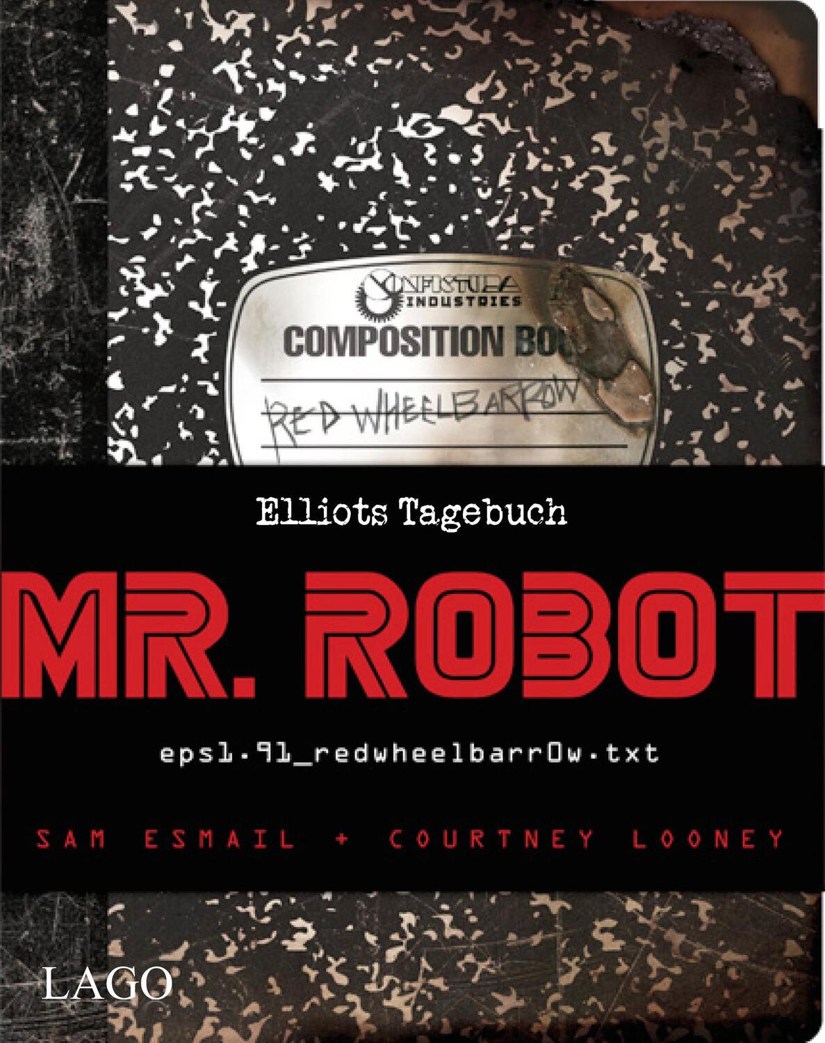 Cover: 9783957611789 | Mr. Robot Red Wheelbarrow | Eps1.91 redwheelbarr0w.Txt | Buch | 2017