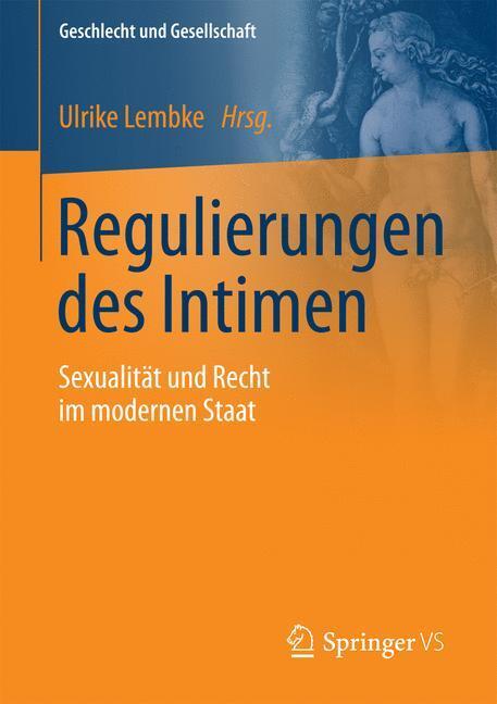 Cover: 9783658117481 | Regulierungen des Intimen | Sexualität und Recht im modernen Staat