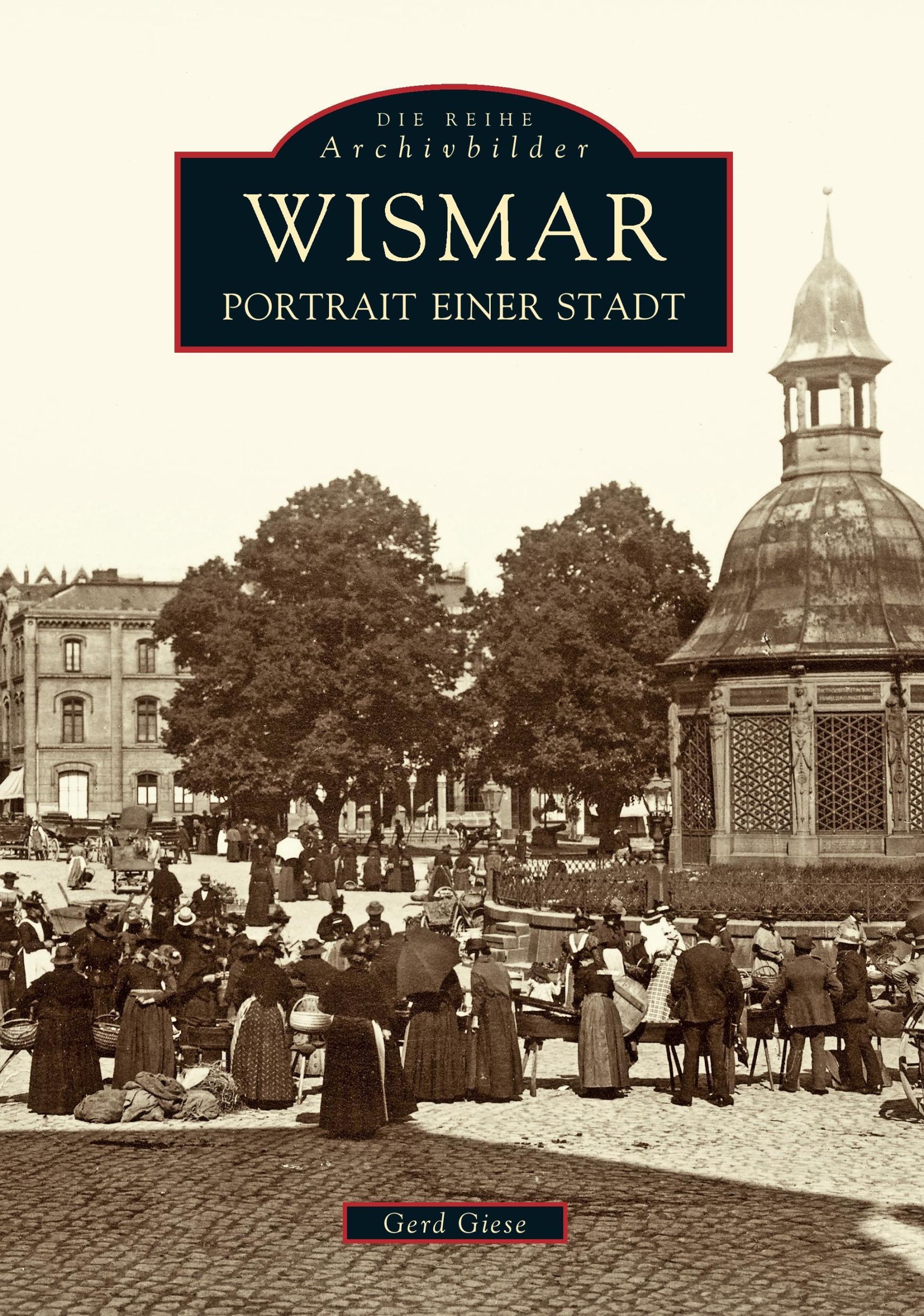 Cover: 9783897023703 | Wismar | Portrait einer Stadt | Gerd Giese | Taschenbuch | Paperback