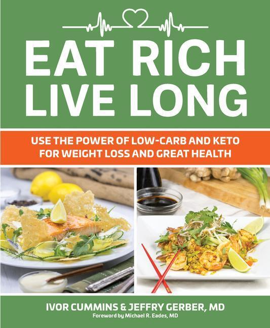 Cover: 9781628602739 | Eat Rich, Live Long | Ivor Cummins | Taschenbuch | Englisch | 2018