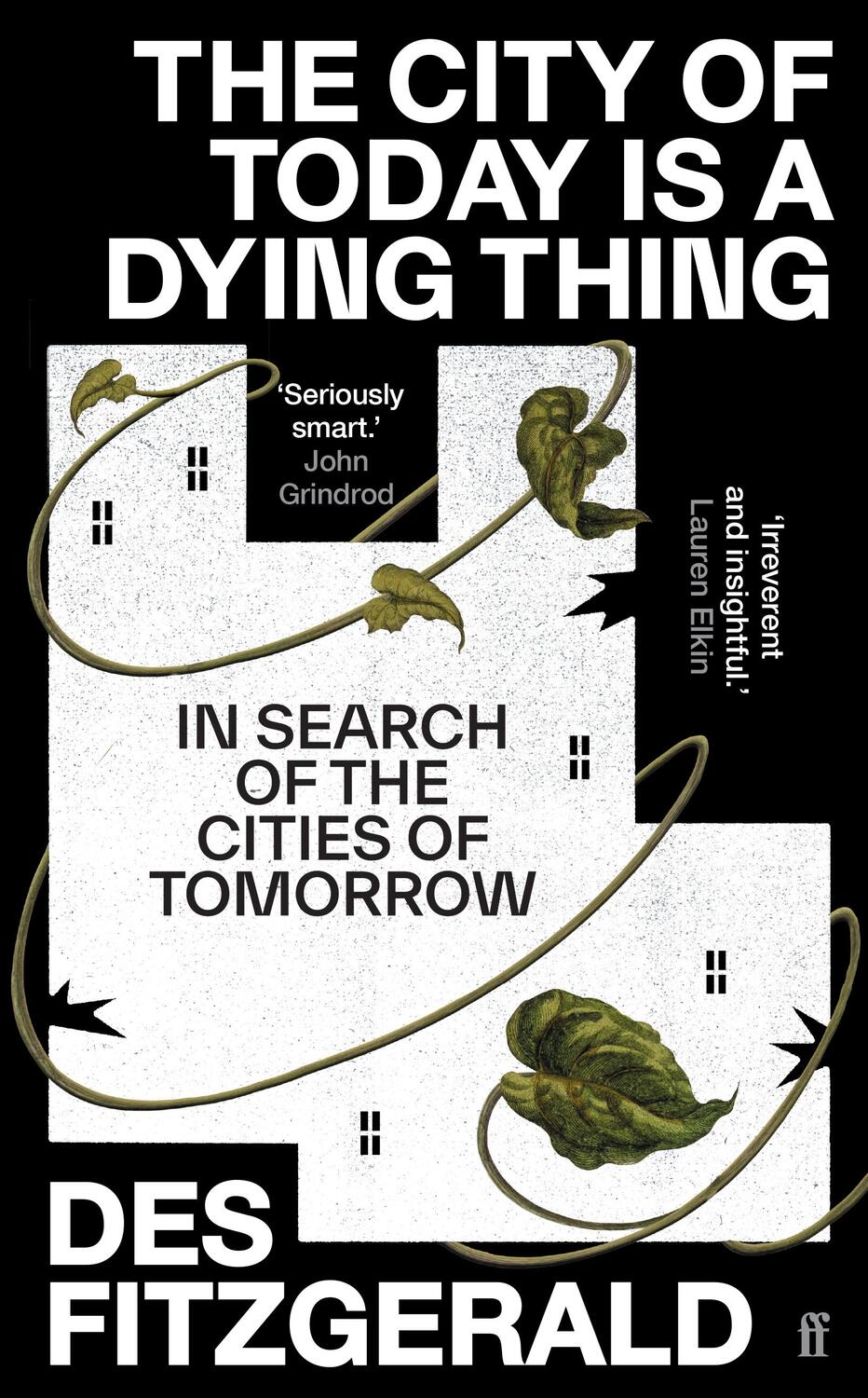 Cover: 9780571362219 | The City of Today is a Dying Thing | Des Fitzgerald | Buch | 278 S.