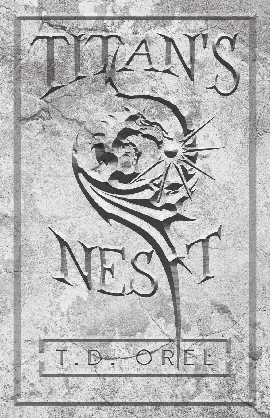 Cover: 9780578368306 | Titan's Nest | T. D. Orel | Taschenbuch | Paperback | Englisch | 2022