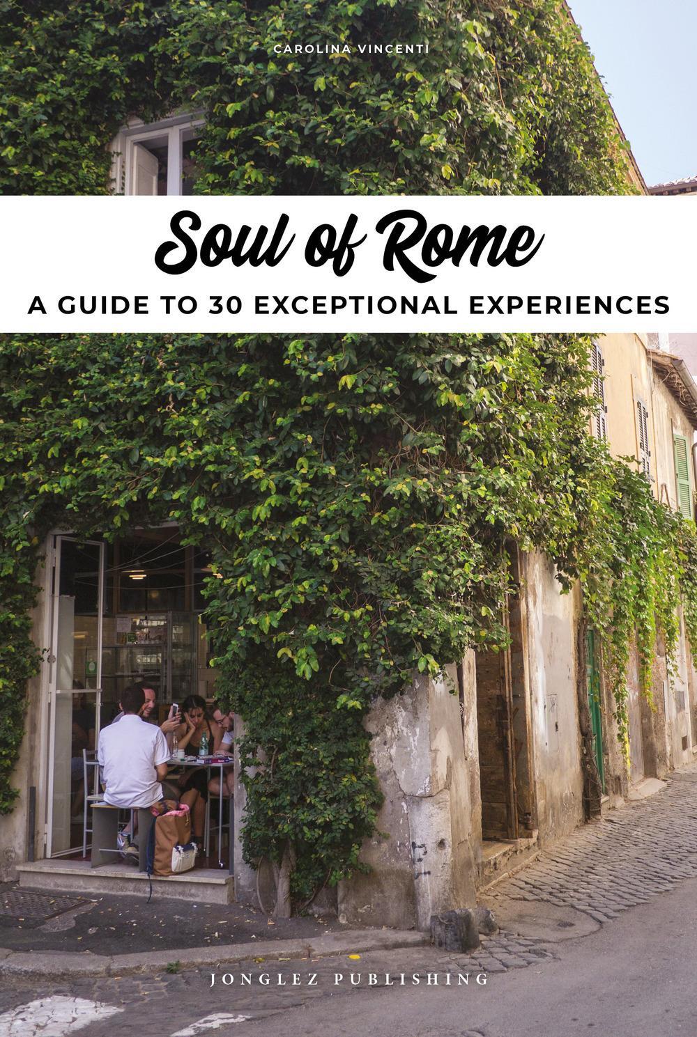 Cover: 9782361953805 | Soul of Rome | A guide to 30 exceptional experiences | Vincenti | Buch