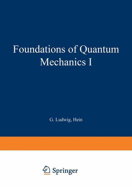 Cover: 9783642867538 | Foundations of Quantum Mechanics I | G. Ludwig | Taschenbuch | 2012