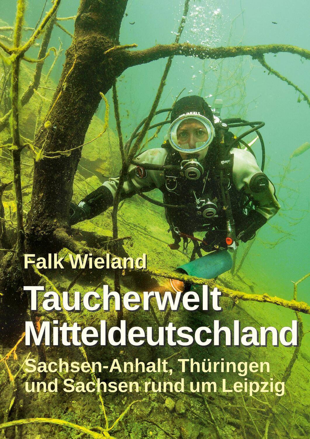 Cover: 9783941911406 | Taucherwelt Mitteldeutschland | Falk Wieland | Taschenbuch | Deutsch