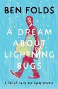 Cover: 9781471188053 | A Dream About Lightning Bugs | A Life of Music and Cheap Lessons