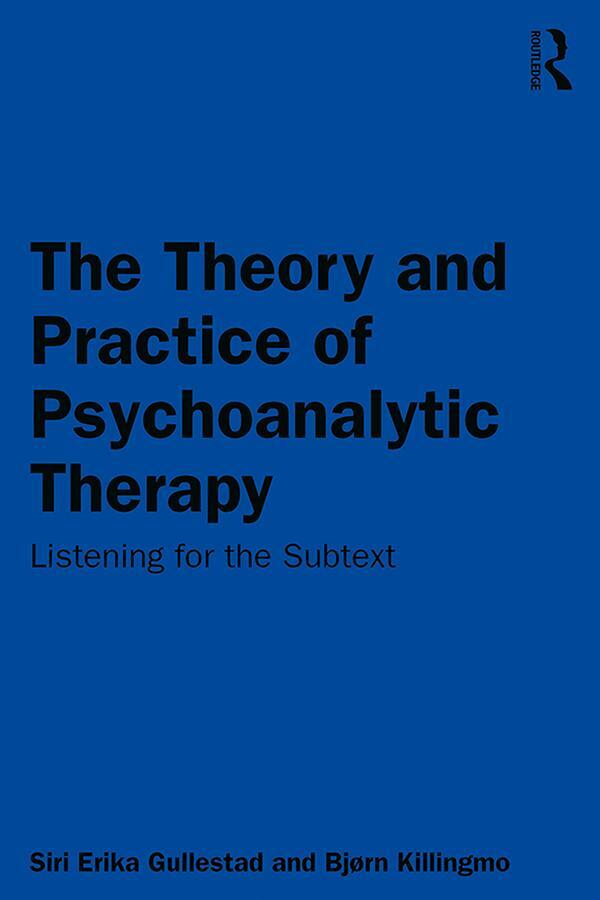 Cover: 9781138364356 | The Theory and Practice of Psychoanalytic Therapy | Gullestad (u. a.)