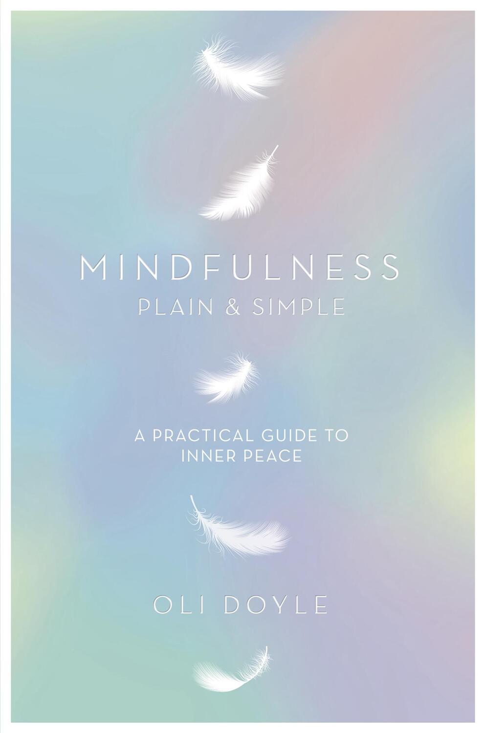 Cover: 9781409156765 | Mindfulness Plain &amp; Simple | Oli Doyle | Taschenbuch | Englisch | 2015