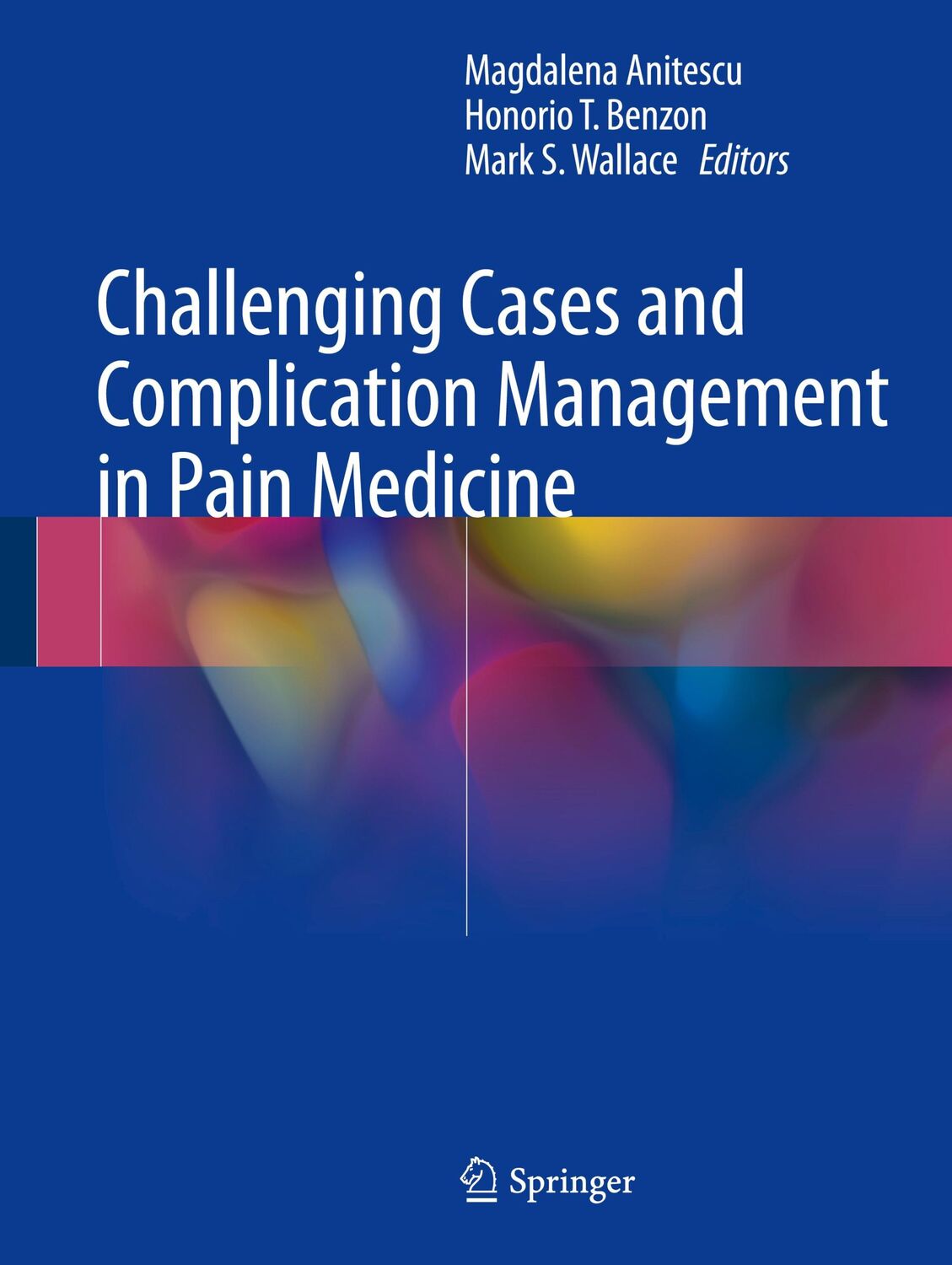 Cover: 9783319600703 | Challenging Cases and Complication Management in Pain Medicine | Buch