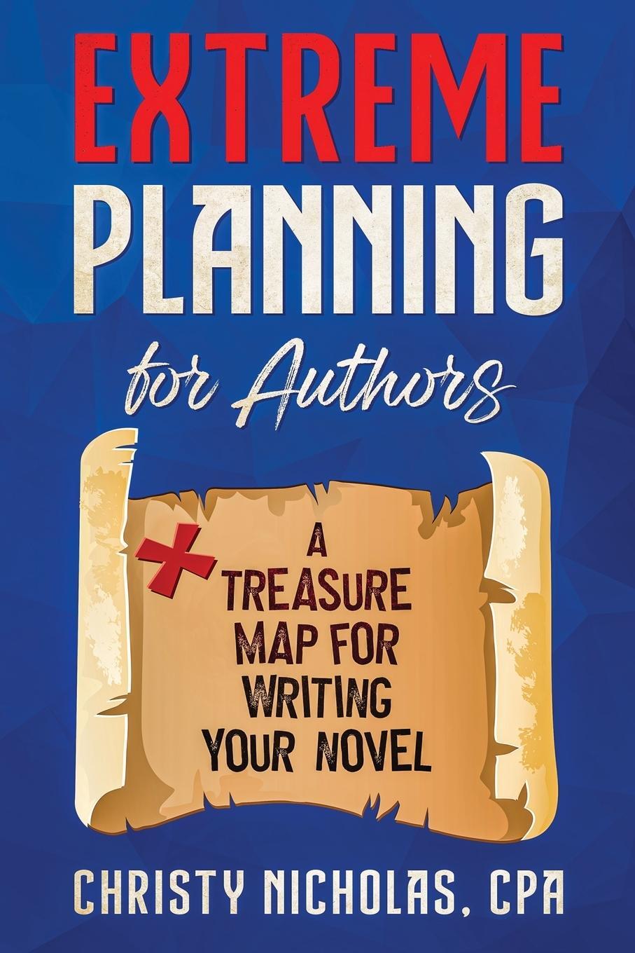 Cover: 9780979819759 | Extreme Planning for Authors | A Treasure Map for Writing Your Novel