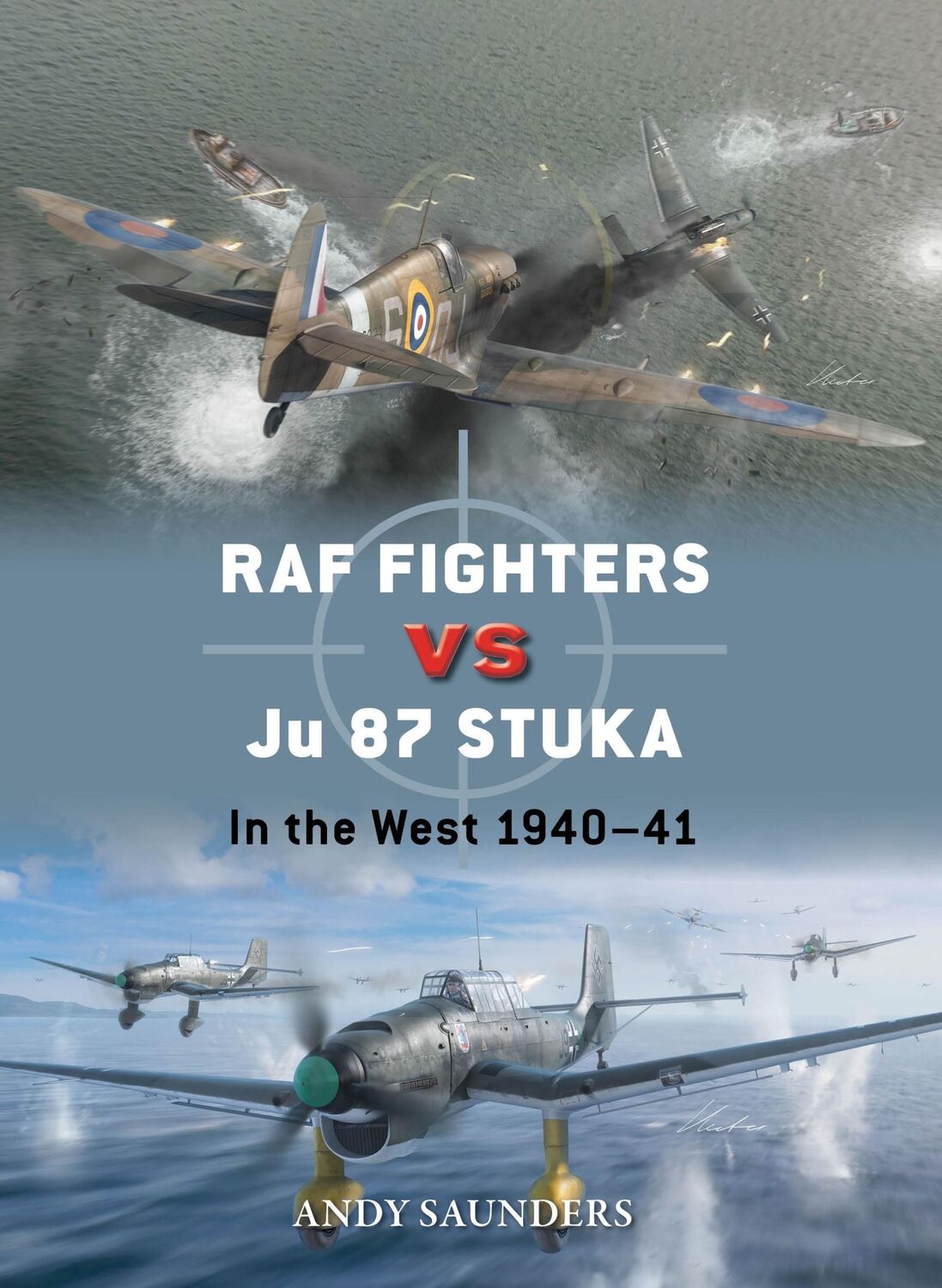 Cover: 9781472862570 | RAF Fighters Vs Ju 87 Stuka | In the West 1940-41 | Andy Saunders