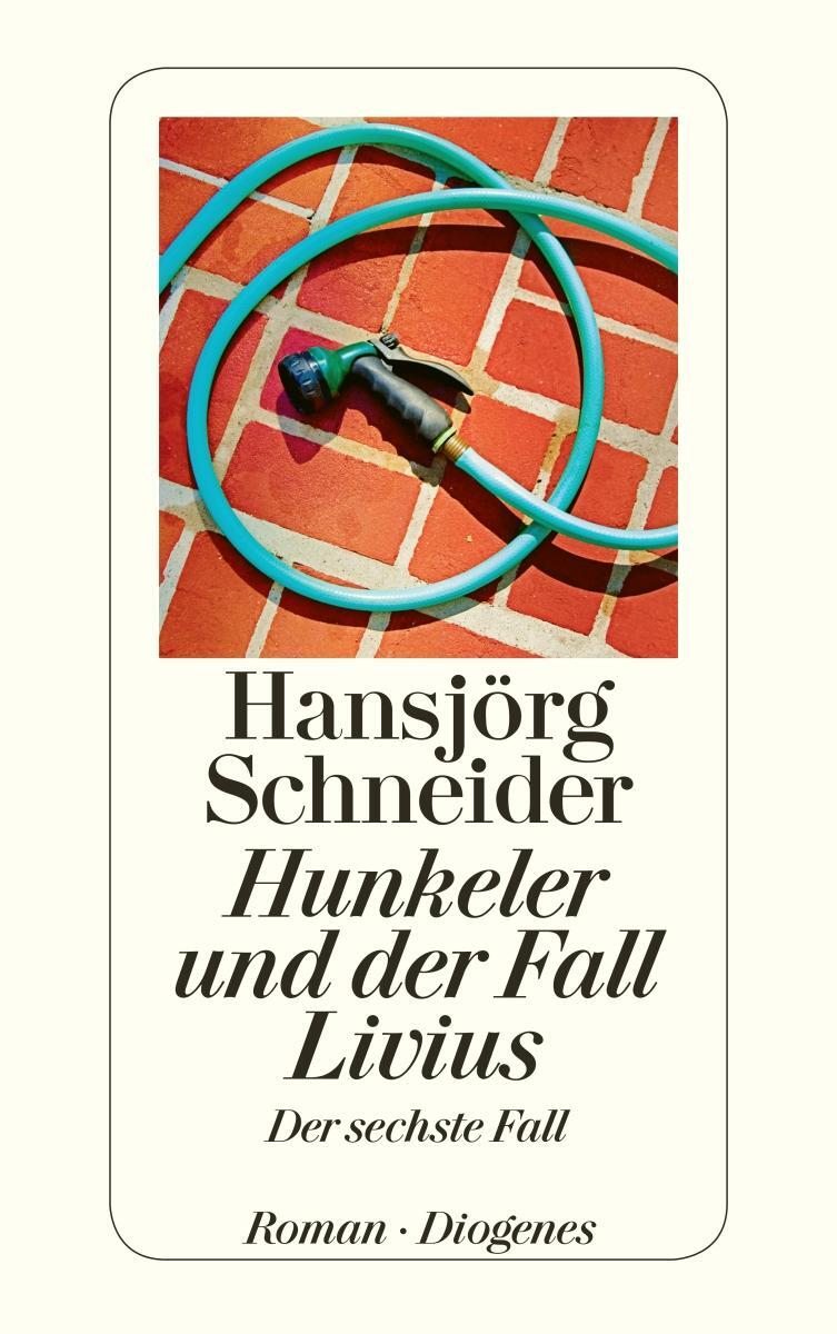 Cover: 9783257243284 | Hunkeler und der Fall Livius | Der sechste Fall | Hansjörg Schneider
