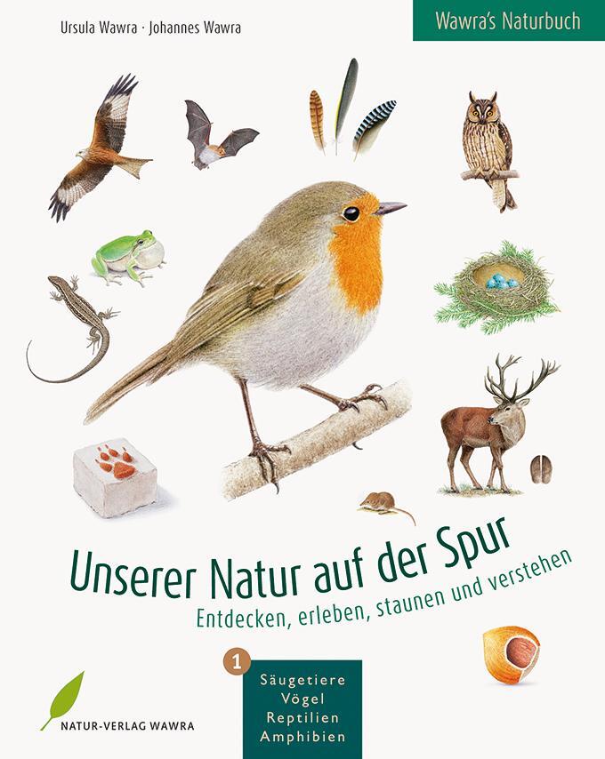 Cover: 9783981548570 | Wawra's Naturbuch, Band 1: Säugetiere, Vögel, Reptilien, Amphibien