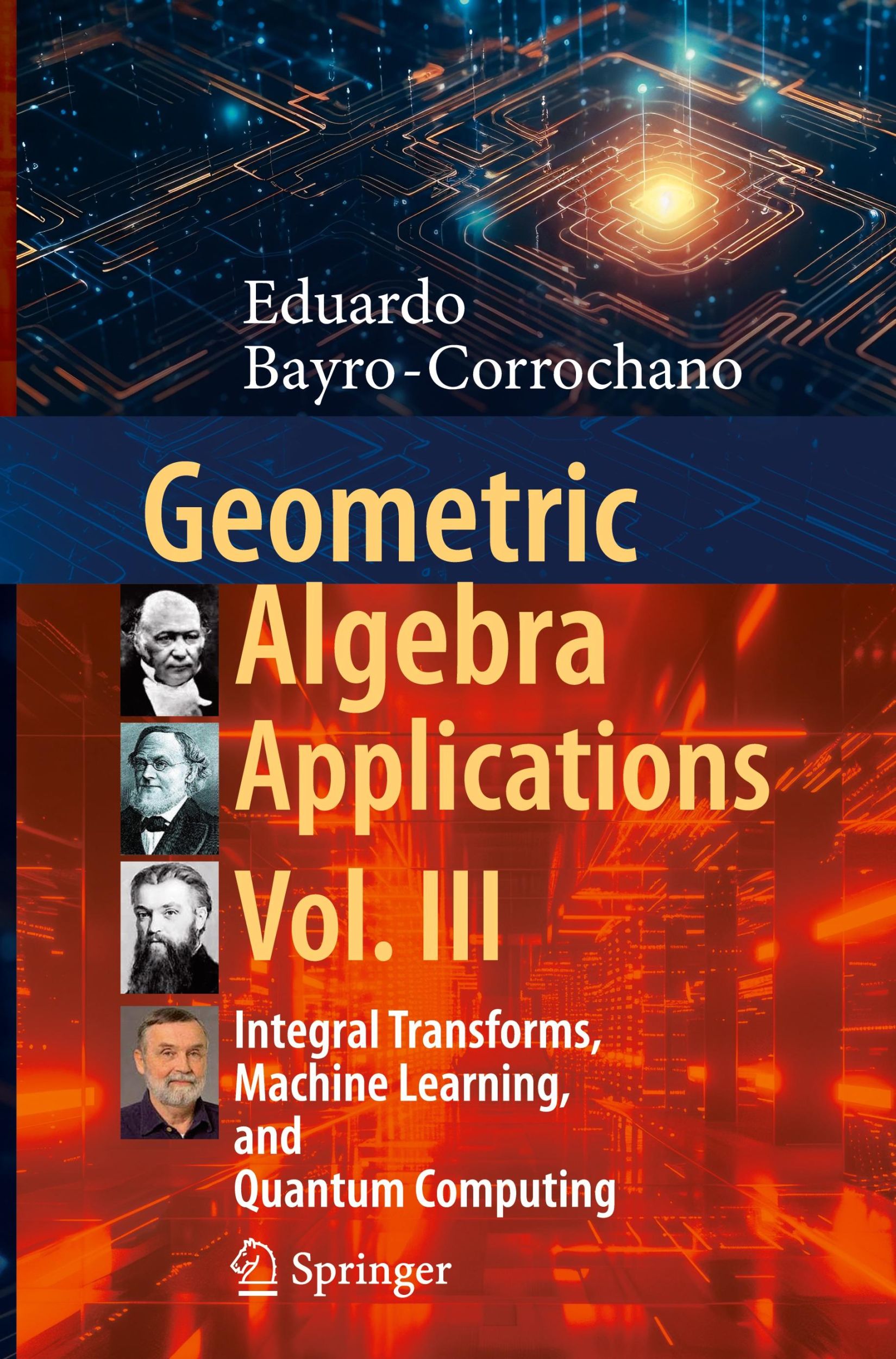 Cover: 9783031663413 | Geometric Algebra Applications Vol. III | Eduardo Bayro-Corrochano