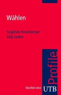 Cover: 9783825230159 | Wählen | UTB Profile, utb Profile | Sieglinde Rosenberger | Buch