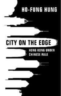 Cover: 9781108840330 | City on the Edge | Hong Kong Under Chinese Rule | Ho-Fung Hung | Buch