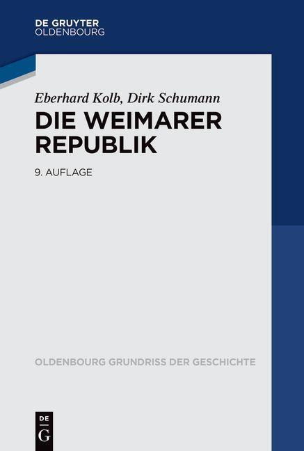 Cover: 9783110795103 | Die Weimarer Republik | Eberhard Kolb (u. a.) | Taschenbuch | Deutsch
