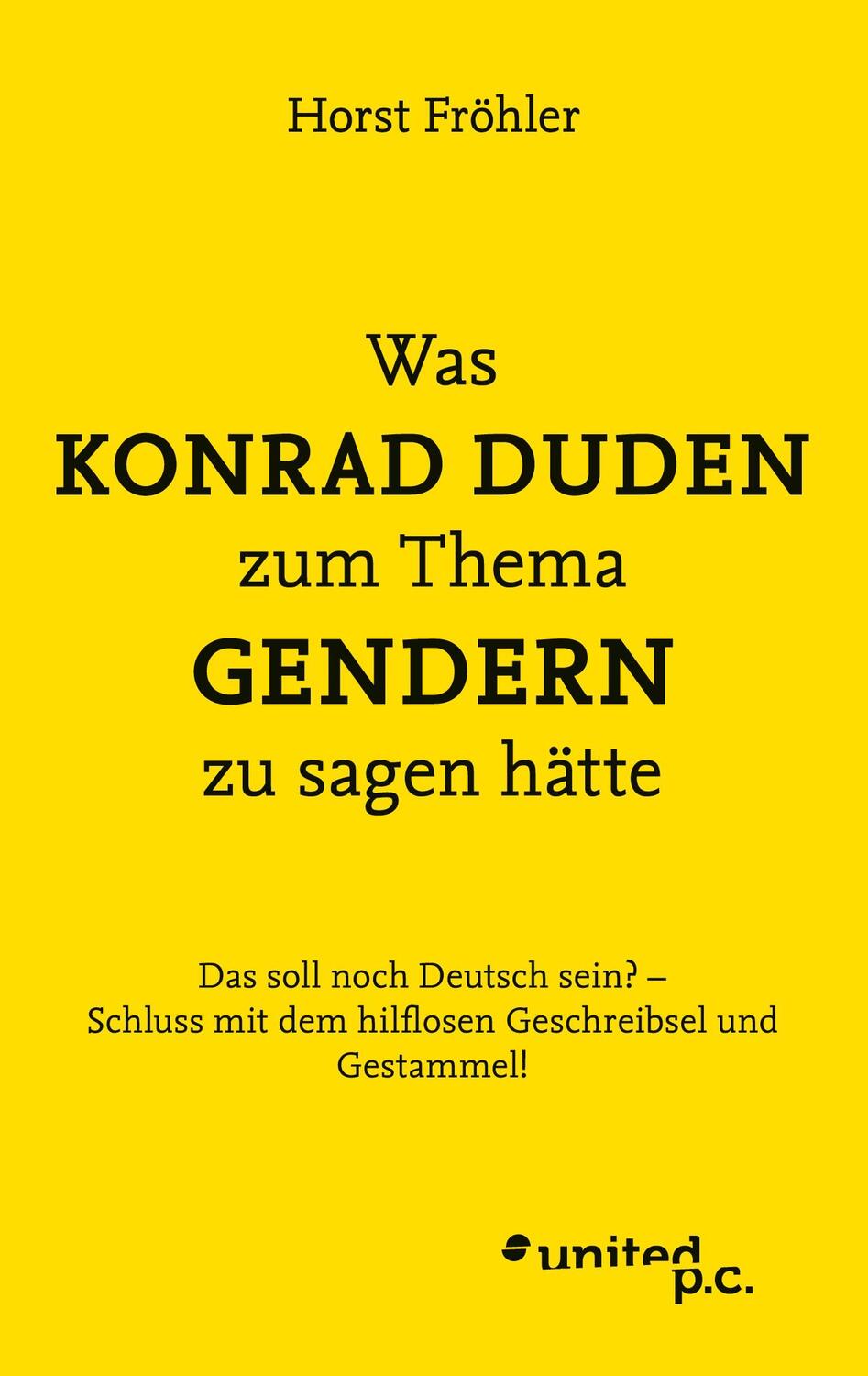 Cover: 9783710358616 | Was KONRAD DUDEN zum Thema GENDERN zu sagen hätte | Horst Fröhler