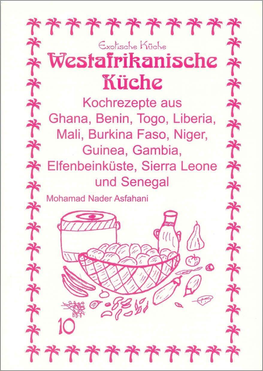 Cover: 9783927459991 | Westafrikanische Küche | Mohamad Nader Asfahani | Taschenbuch | 2009