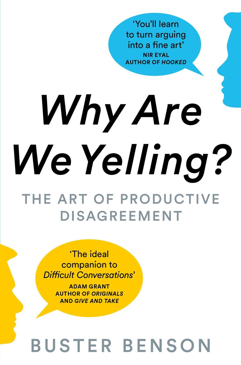 Cover: 9781529004977 | Why Are We Yelling? | The Art of Productive Disagreement | Benson