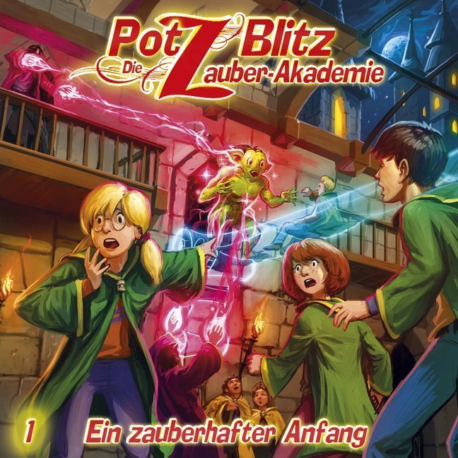 Cover: 9783945757031 | Potz Blitz, Die Zauber-Akademie - Ein zauberhafter Anfang, 1 Audio-CD