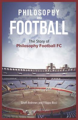 Cover: 9781801500999 | Philosophy and Football | The PFFC Story | Filippo Ricci (u. a.)