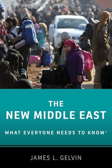 Cover: 9780190653989 | The New Middle East | What Everyone Needs to Know® | James L. Gelvin