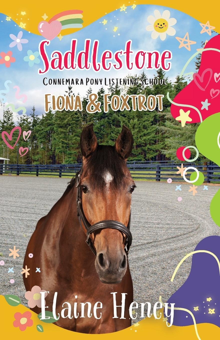 Cover: 9781915542755 | Saddlestone Connemara Pony Listening School Fiona and Foxtrot | Heney