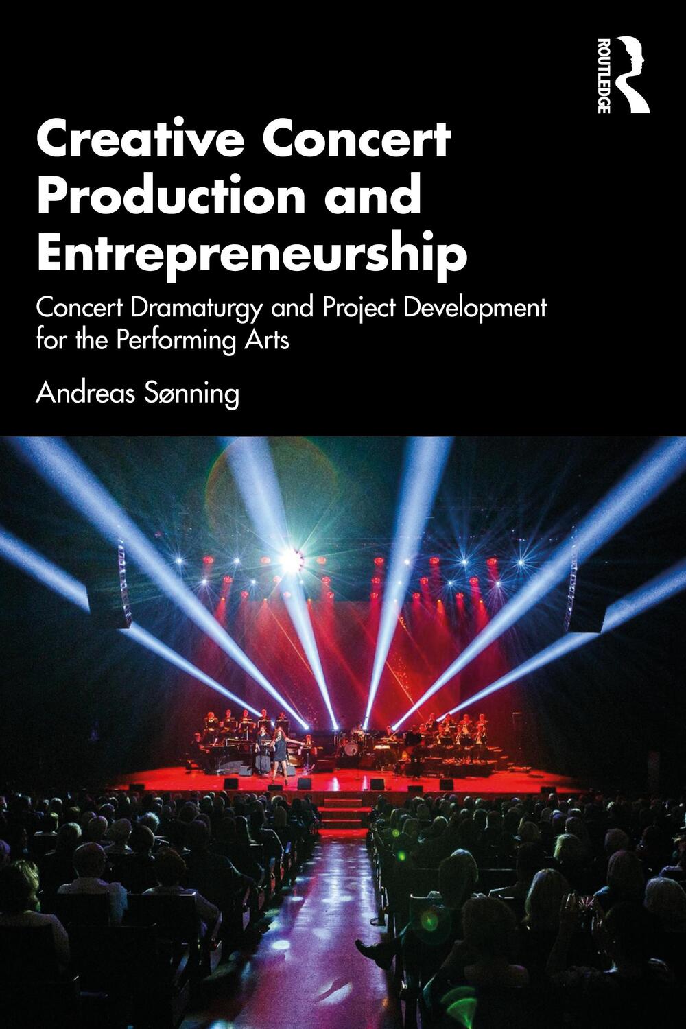 Cover: 9781032228556 | Creative Concert Production and Entrepreneurship | Andreas Sonning