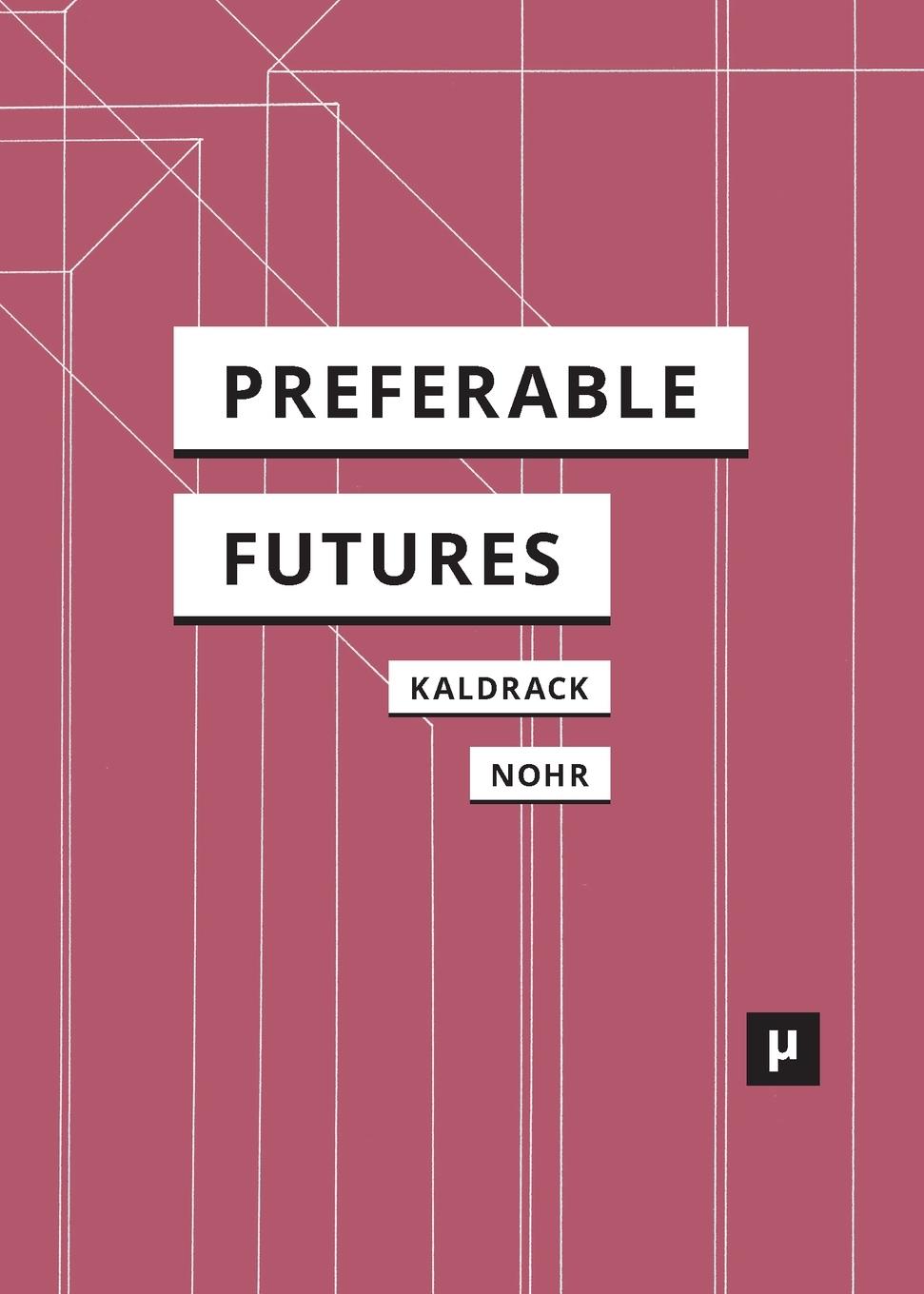 Cover: 9783957960337 | Preferable Futures | Irina Kaldrack (u. a.) | Taschenbuch | Englisch