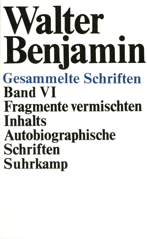 Cover: 9783518573235 | Fragmente vermischten Inhalts, Autobiographische Schriften | Benjamin