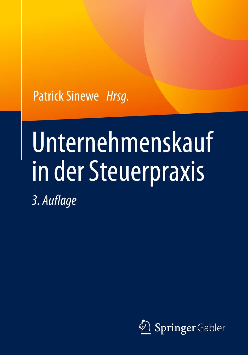 Cover: 9783658363130 | Unternehmenskauf in der Steuerpraxis | Patrick Sinewe | Taschenbuch