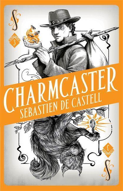 Cover: 9781471406720 | Spellslinger 3: Charmcaster | Sebastien de Castell | Taschenbuch