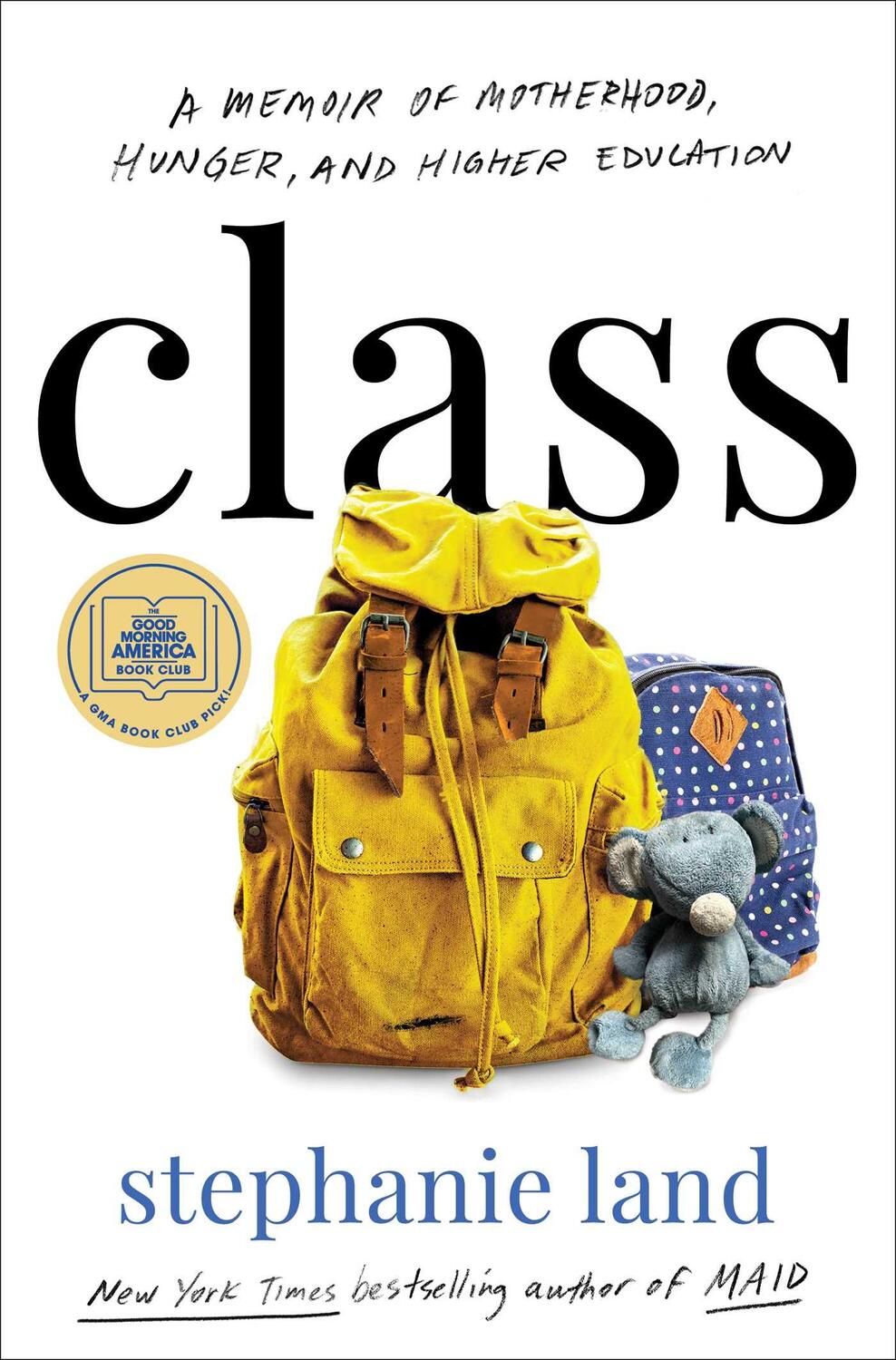 Cover: 9781982151393 | Class | A Memoir of Motherhood, Hunger, and Higher Education | Land