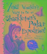 Cover: 9781910184004 | You Wouldn't Want To Be On Shackleton's Polar Expedition! | Jen Green