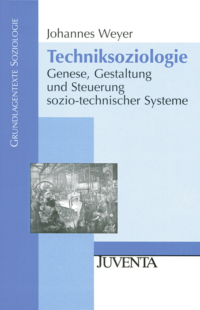 Cover: 9783779914853 | Techniksoziologie | Johannes Weyer | Taschenbuch | 324 S. | Deutsch