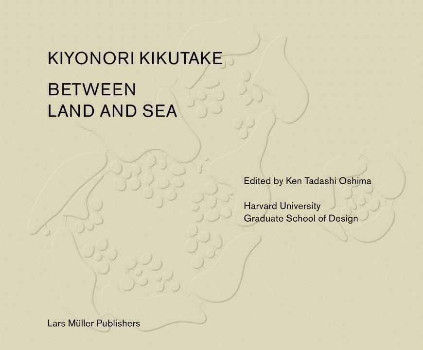 Cover: 9783037784327 | Kiyonori Kikutake - Between Land and Sea | Buch | 216 S. | Englisch