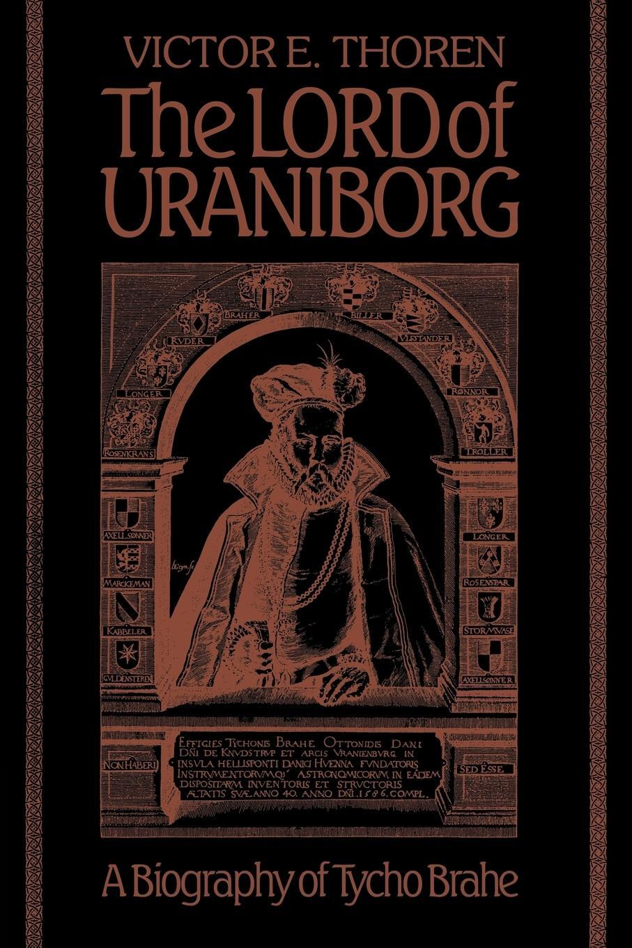 Cover: 9780521033077 | The Lord of Uraniborg | A Biography of Tycho Brahe | Thoren (u. a.)